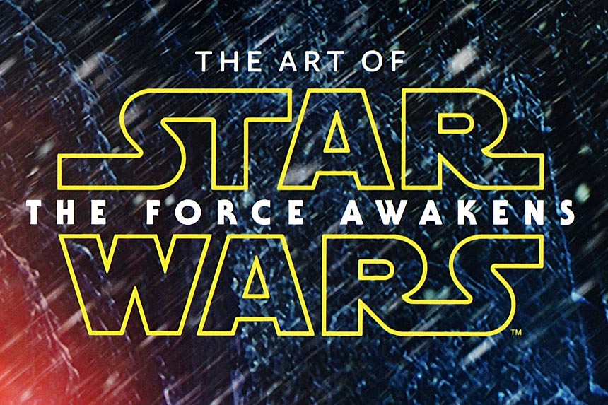 The Art of Star Wars: The Force Awakens